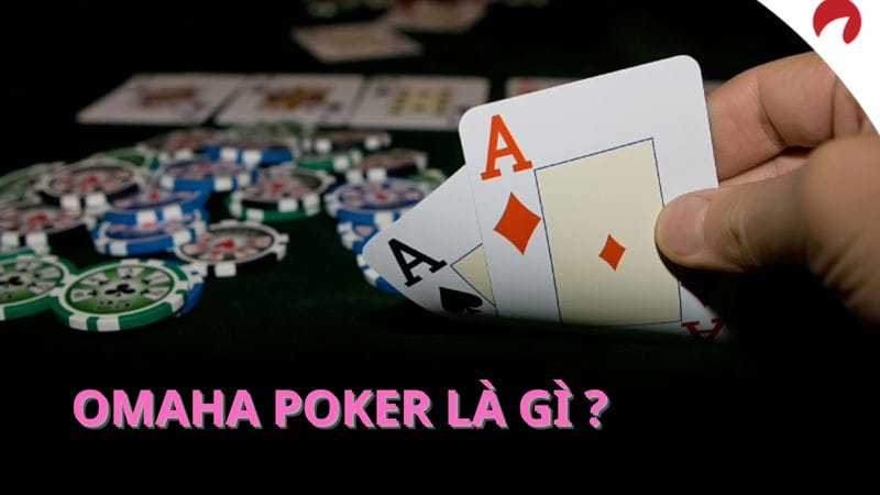 Sơ bộ về game Omaha Poker Rikvip độc đáo