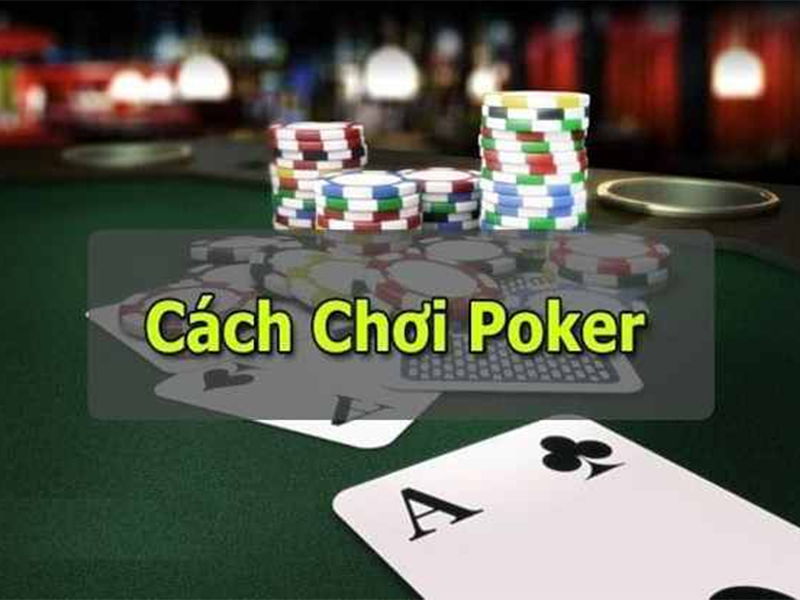 Nắm rõ cách chơi Poker luôn thắng tại Rikvip