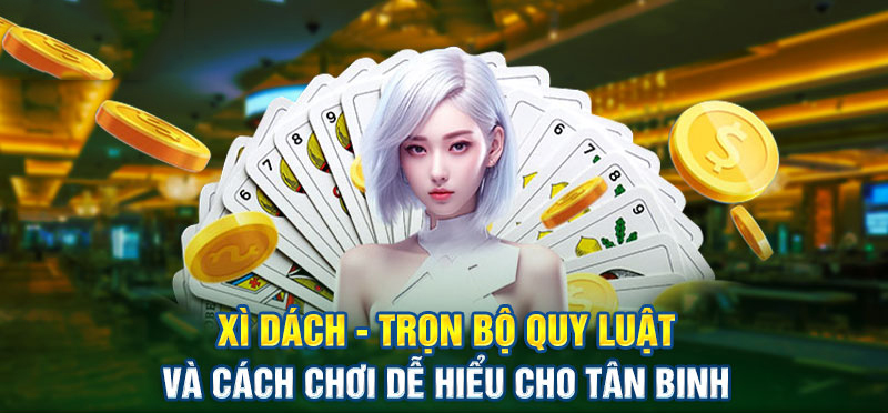 Giá trị nổi bật trong game Xì Dách